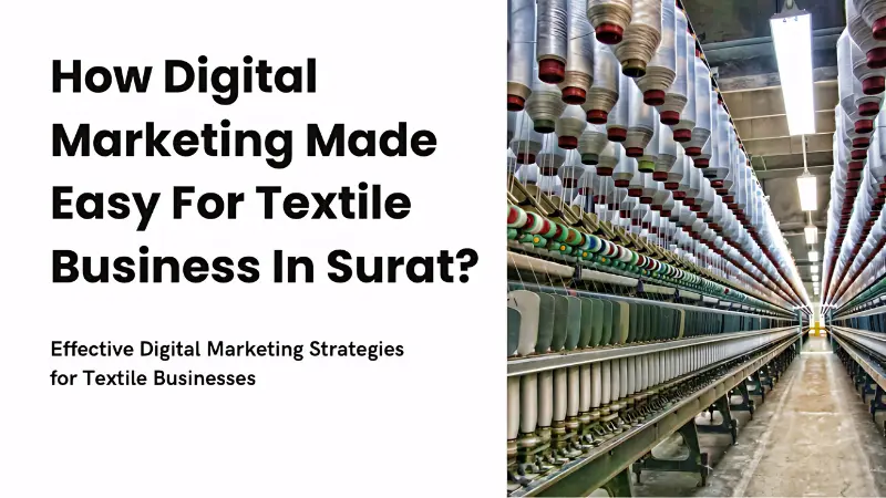 How Digital Marketing Made Easy For Textile Business In Surat?