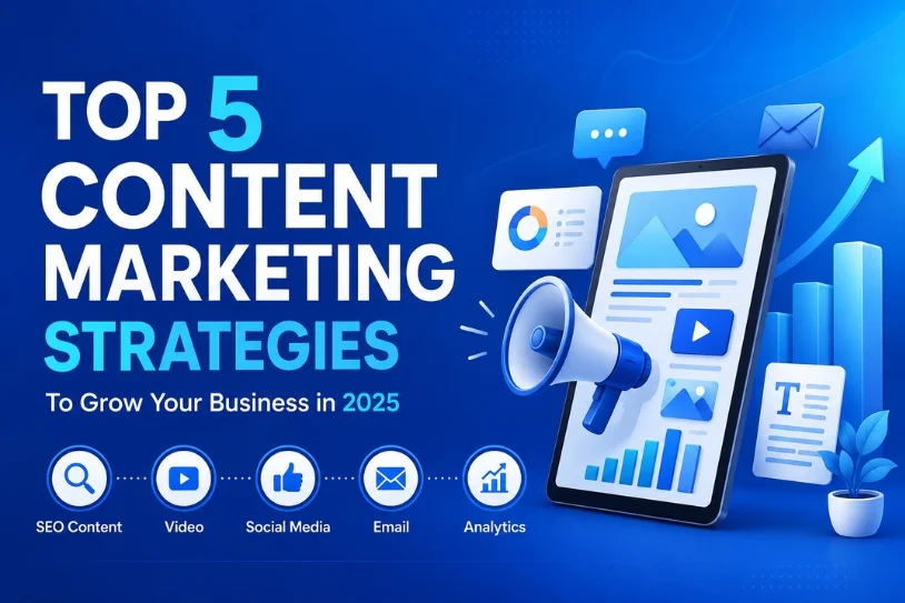 Blog Banner 814X543Pixel Top 5 Content Marketing Strategies To Grow Your Business In 2025
