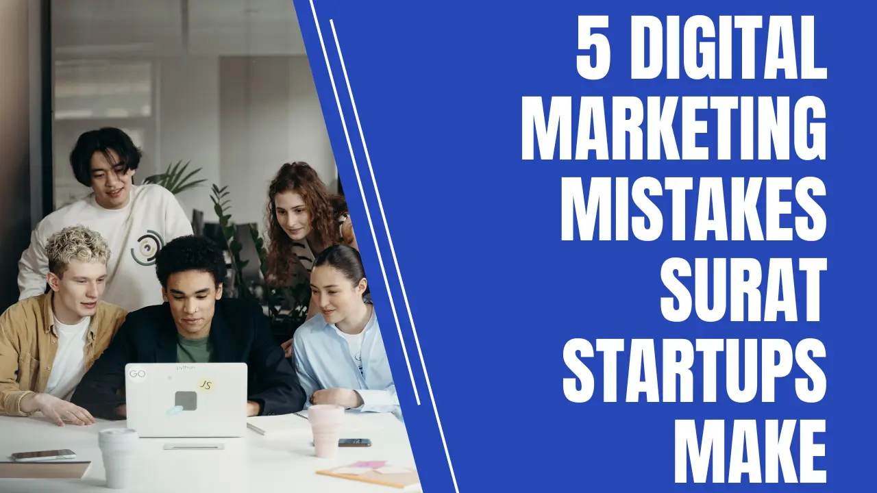 Surat digital marketing startup mistakes